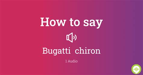 how to pronounce chiron bugatti.